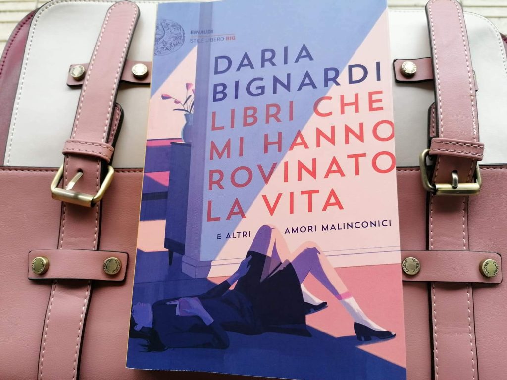 "Libri che mi hanno rovinato la vita" recensione del libro di Daria Bignardi